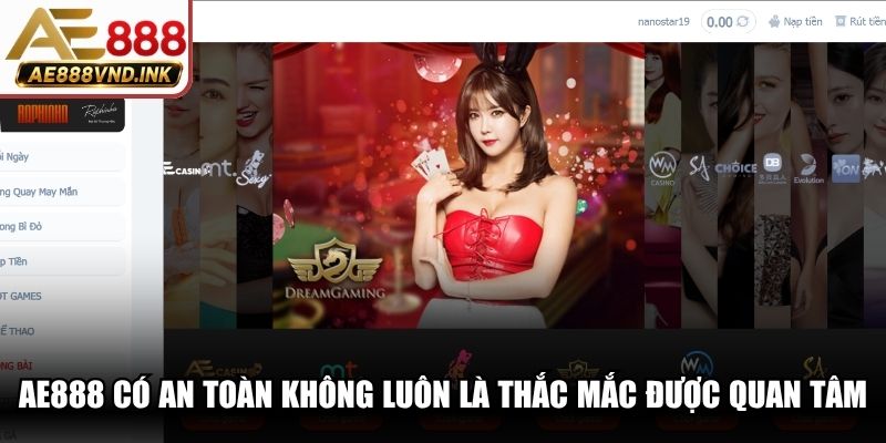 AE888 có an toàn không luôn là thắc mắc được quan tâm nhiều