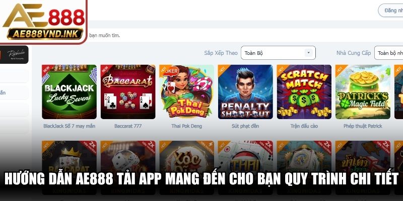 Hướng dẫn AE888 tải app mang đến cho bạn quy trình chi tiết nhất