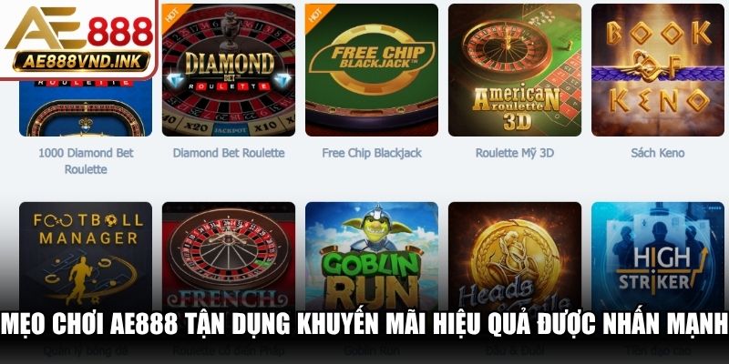 Mẹo chơi AE888 tận dụng khuyến mãi hiệu quả được nhấn mạnh