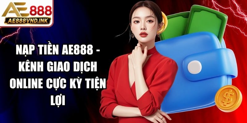 Nạp Tiền AE888