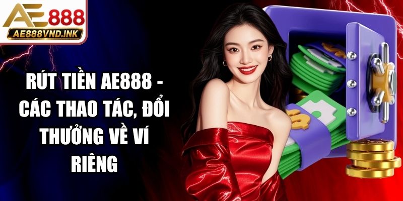 Rút Tiền AE888