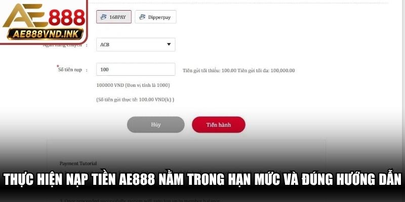 Thực hiện nạp tiền AE888 nằm trong hạn mức và đúng hướng dẫn